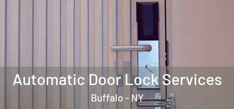  Automatic Door Lock Services Buffalo - NY