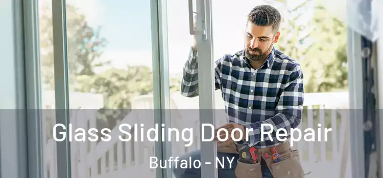  Glass Sliding Door Repair Buffalo - NY