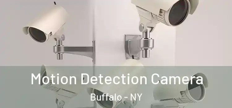  Motion Detection Camera Buffalo - NY