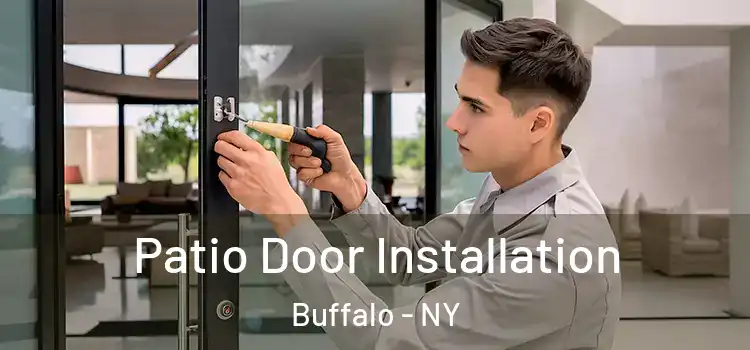  Patio Door Installation Buffalo - NY