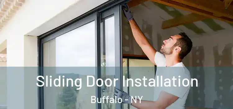  Sliding Door Installation Buffalo - NY
