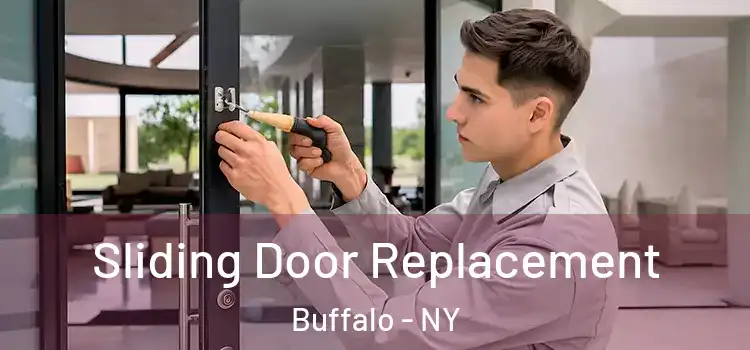  Sliding Door Replacement Buffalo - NY