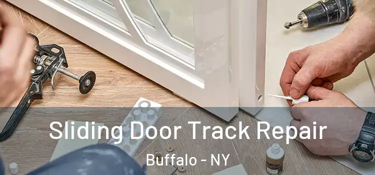  Sliding Door Track Repair Buffalo - NY